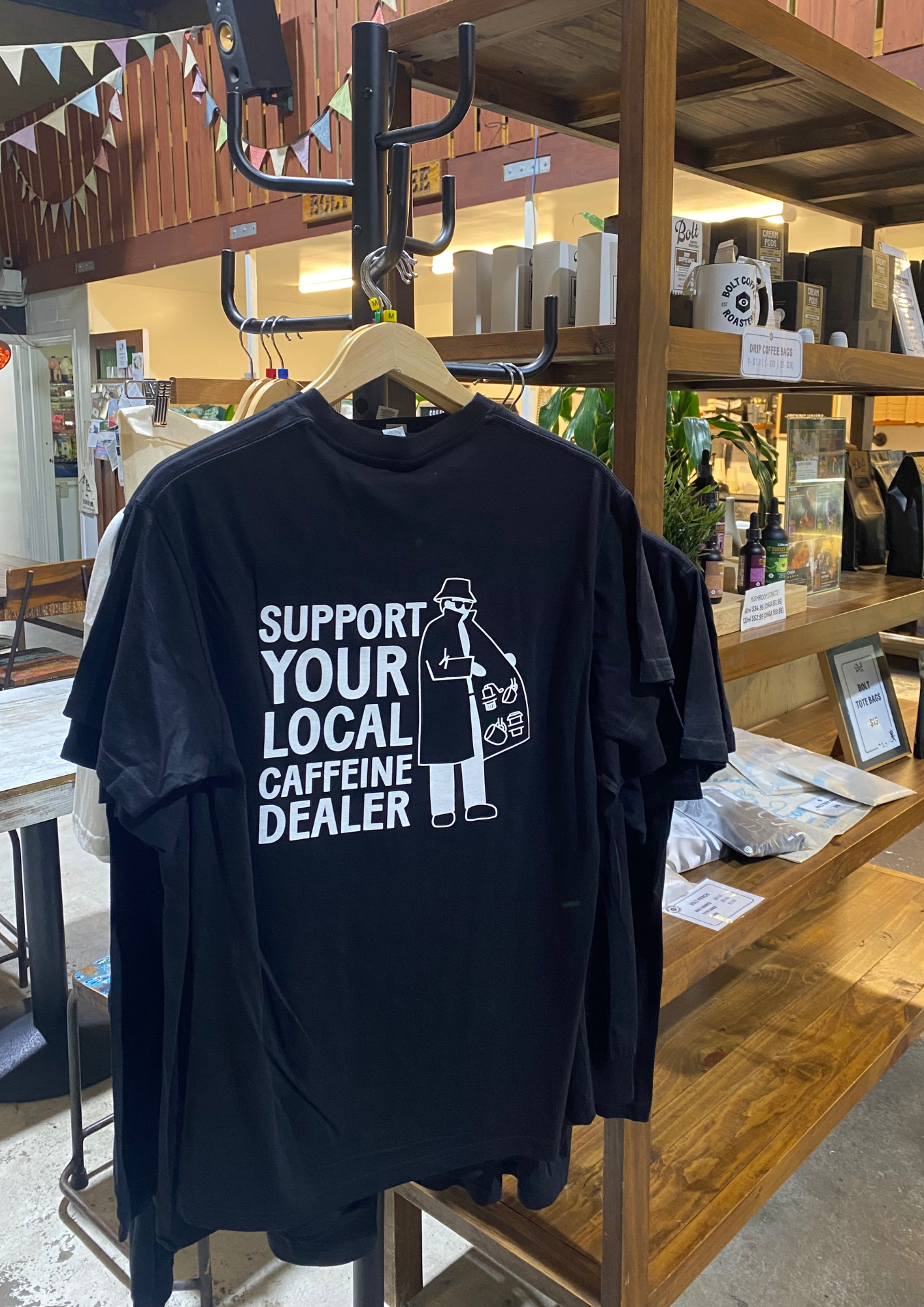 Shirt - Support Your Local Caffeine Dealer