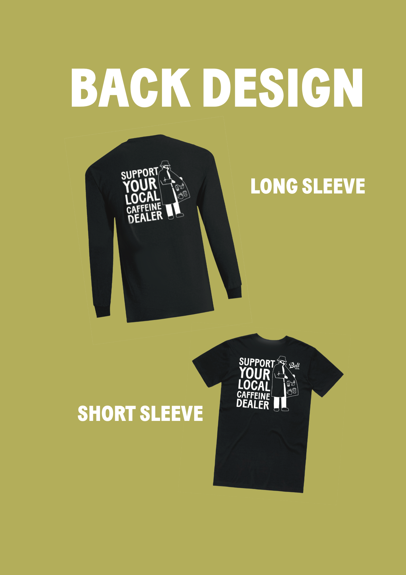 Shirt - Support Your Local Caffeine Dealer